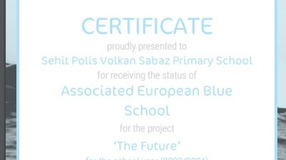 Okulumuz European Blue Schools Sertifikası Ödülüne Hak Kazandı.