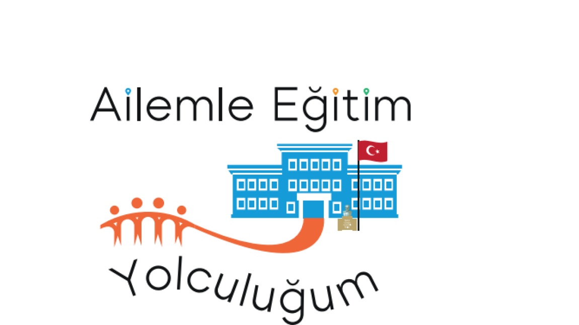 AİLEMLE EĞİTİM YOLCULUĞUM ÇALIŞMALARI